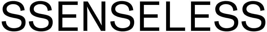 SSENSELESS
